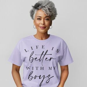 Life is Better with my Boys Tee #2